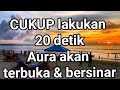 CUKUP lakukan 20 detik Aura akan terbuka dan bersinar(@Mbah Yadi Channel )