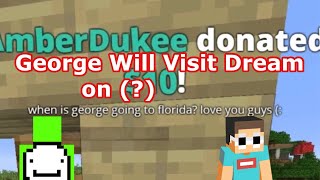 Dream Answers the Question: When Will GeorgeNotFound VISIT HIM in Florida