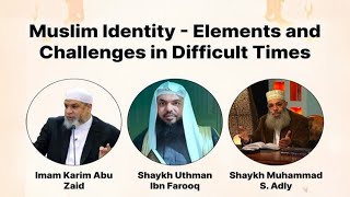 Muslim Identity - Elements and Challenges in Difficult Times