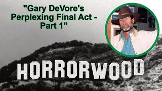 Gary DeVore's Perplexing Final Act - Part 1