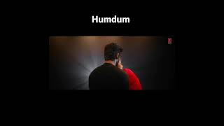 new song ❤️❤️ hum dum