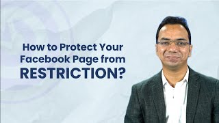 How to Protect Your Facebook Page from Restriction?