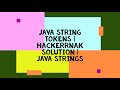 JAVA STRING TOKENS | HACKERRNAK SOLUTION | JAVA STRINGS