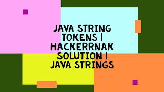 JAVA STRING TOKENS | HACKERRNAK SOLUTION | JAVA STRINGS