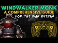 Ultimate Windwalker Monk Guide | War Within