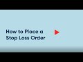 How to Place a Stop Loss Order