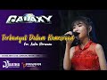 #Hastina #Galaxy Terhanyut Dalam Kemesraan - Aulia Nirwana