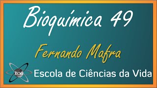 Bioquímica 2.0: Aula 49 - Fermentação alcoólica