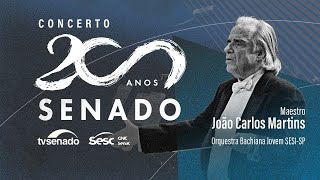 Ao vivo: Concerto Senado 200 Anos com o Maestro João Carlos Martins – 25/3/24