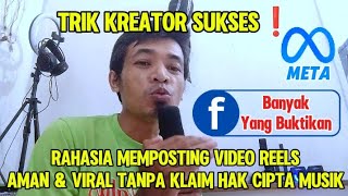 RAHASIA MEMPOSTING VIDEO REELS AMAN & VIRAL TANPA KLAIM HAK CIPTA MUSIK TRIK KREATOR SUKSES❗