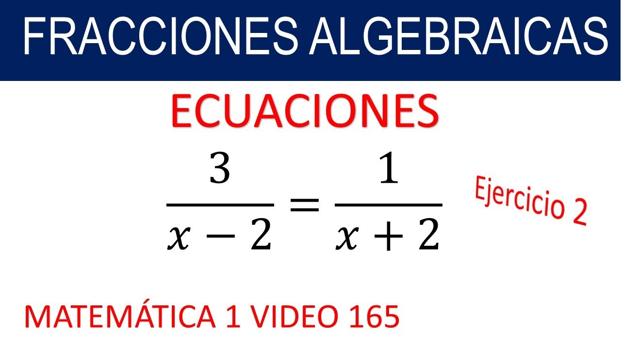 Fracciones Algebraicas | Ecuaciones 2 - YouTube