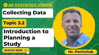 AP Statistics: Topic 3.2 Introduction to Planning a Study