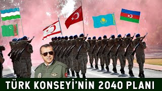 Türk Konseyi'nin 2040 Planı! TURAN GELİYOR!