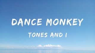 Tones And I - Dance Monkey (Lyrics) - Lainey Wilson, Kaliii, Dua Lipa, Cardi B,