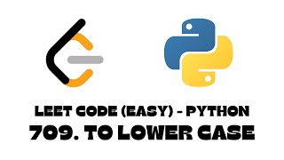 709. To Lower Case | LeetCode | Python