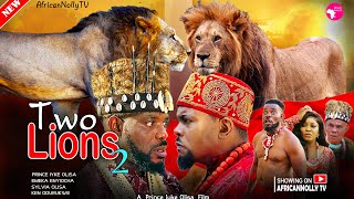 Not For Kids | TWO LIONS - Part 2 | Prince Iyke Olisa | Emeka Enyiocha | Latest Nigerian Movies 2024