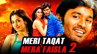 Meri Taqat Mera Faisla 2 (Padikkadavan) Action Hindi Dubbed Movie | Dhanush, Tamannaah Bhatia