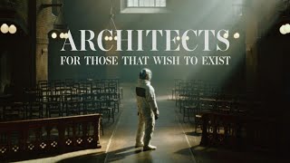 Architects For Those That Wish to Exist Full Album