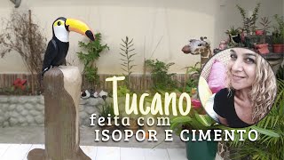 DIY- TUCANO MADE WITH ISOPOR & CEMENT