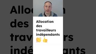 Allocation des travailleurs indépendants 👏 👍