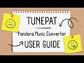 TunePat Pandora Music Converter User Guide | 100% Working (SO EASY)