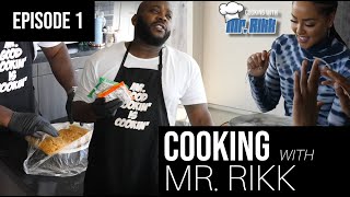 COOKING WITH MR. RIKK: Commissary Cuisine – Episode 1