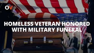 Homeless Veteran Buried With Full Military Honors