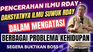 DAHSYATNYA ILMU SUWUK RDAY MENGATASI BERAGAI PROLEMA KEHIDUPAN,SEGERA BUKTIKAN BOSS