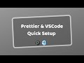 VSCode Prettier Quick Setup - Code Formatting with Prettier.