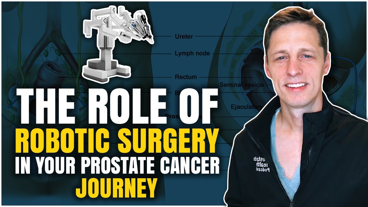 The Role Of Robotic Assisted Surgery In Your Prostate Cancer Journey ...