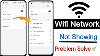 Solve Wi-Fi Network Name Not Showing Issue on Android || Not Detecting WiFi Network Name
