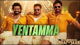 Yentamma Full Video Song - Kisi Ka Bhai Kisi Ki Jaan | Salman Khan | RamCharan | New Song 2023