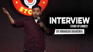 Interview - Stand up Comedy ft. Himanshu Bhardwaj