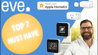 TOP 7 MUST HAVE EVE PRODUCTS for HomeKit Smart Home Users