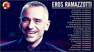 Eros Ramazzotti Greatest Hits - Eros Ramazzotti canzoni nuove 2024 - Best Of Eros Ramazzotti Live