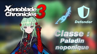 Guide de classes Xenoblade 3 : Paladin Noponique