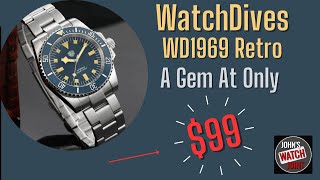 WatchDives WD1969 Retro. What a gem for $99! Full Review.