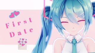 【MMD】 First Date