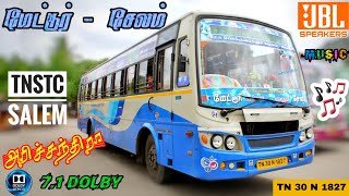 🚍TNSTC Salem | Harichandra |🔊JBL-7.1 Dolby Surround System🎶🎵| Mettur - Salem | TN 30 N 1827🚌