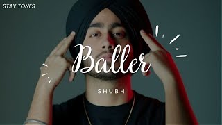 Shubh - Baller (Lyrics / English translation) | Ikky | New Punjabi Song 2022