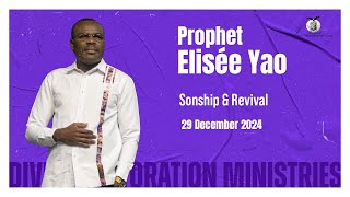 Sonship and Revival | Prophet Elisée Yao | 29 December 2024