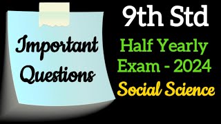 9th Std - Social | Half Yearly Exam - Important Questions | 2024