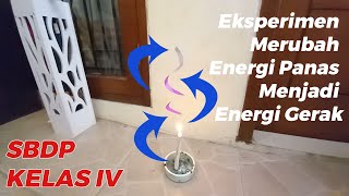 Prakarya Anak | Eksperimen Merubah Energi Panas Menjadi Energi Gerak | SBDP Kelas 4 - #169