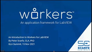 GLA Summit 2021: An Introduction to Workers, a new QMH framework for LabVIEW