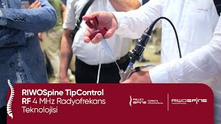 RIWOSpine TipControl RF (4 MHz Radyofrekans Teknolojisi)  @RIWOspine @RichardWolfGmbH #omurgasağlığı