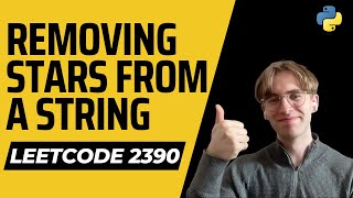 Removing Stars From a String - LeetCode 2390 - Python Solution