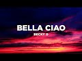 Becky G - Bella Ciao (Lyrics)