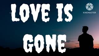 SLANDER   Love is Gone Lyrics Ft  Dylan Matthew