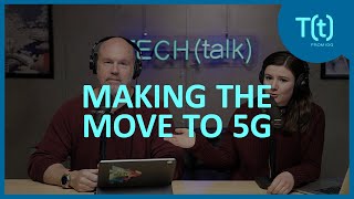 Making the move to 5G