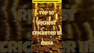Top 10 Richest Cricketers in India 🇮🇳 ||Virat Kohli|| ||Ms Dhoni||Sachin Tendulkar||